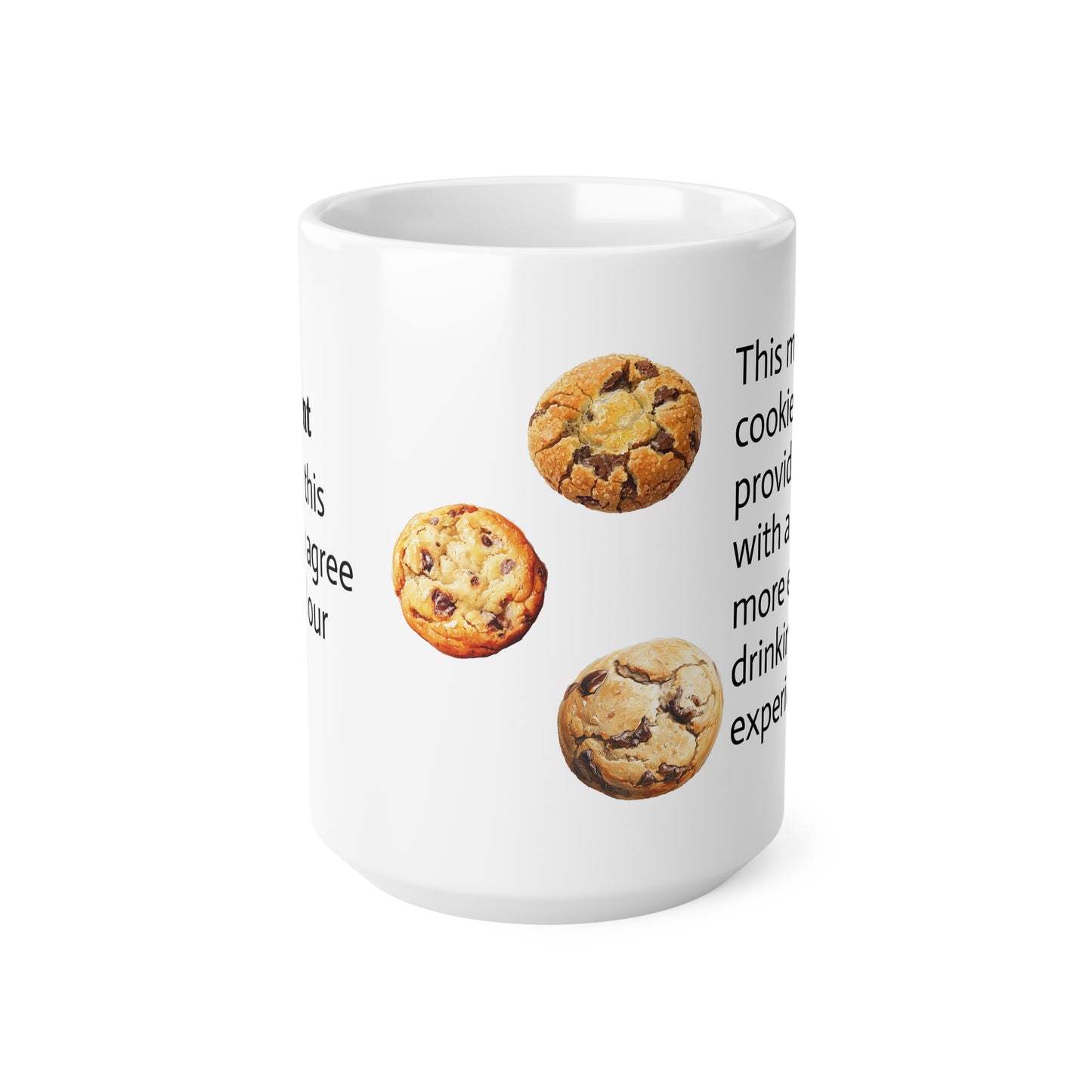 Cookie Statement Ceramic Mug