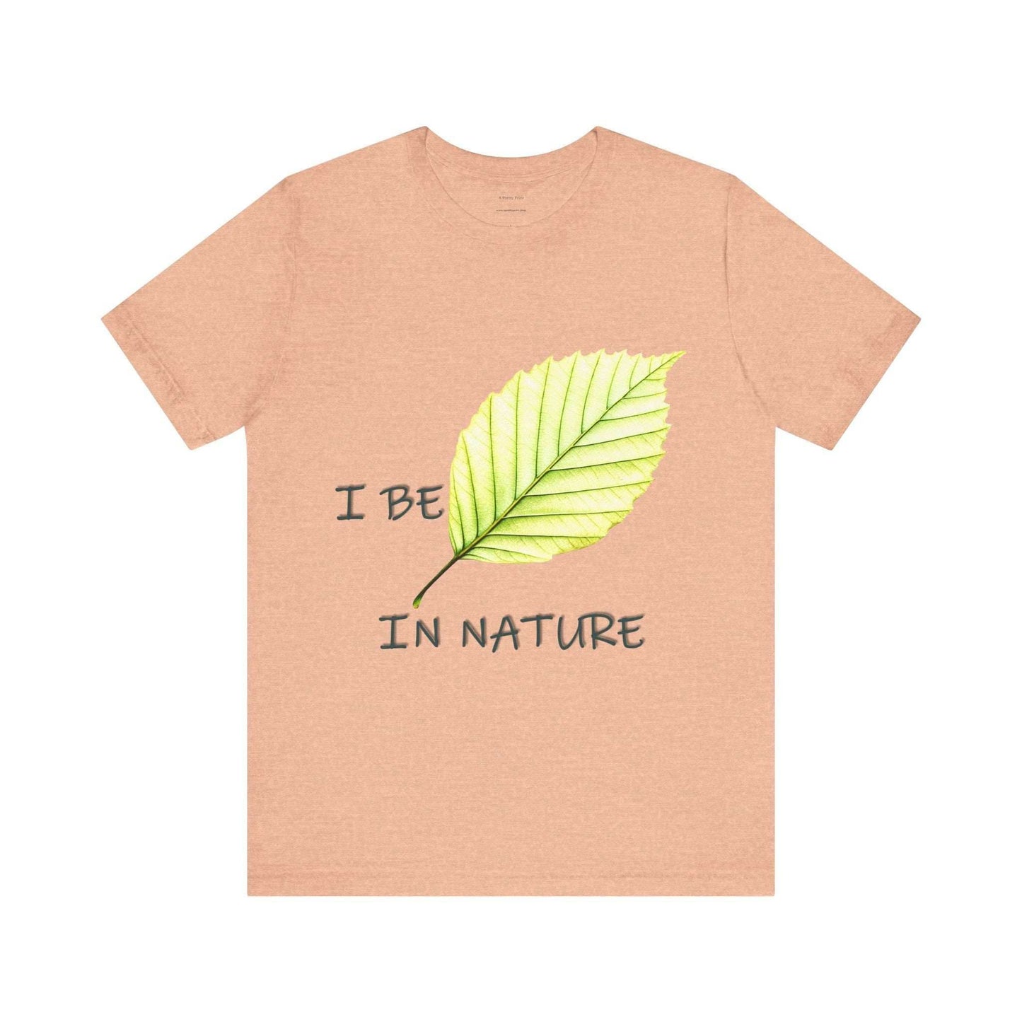 Unisex eco-friendly tee with "I Be-leaf In Nature" design, ideal for nature lovers.