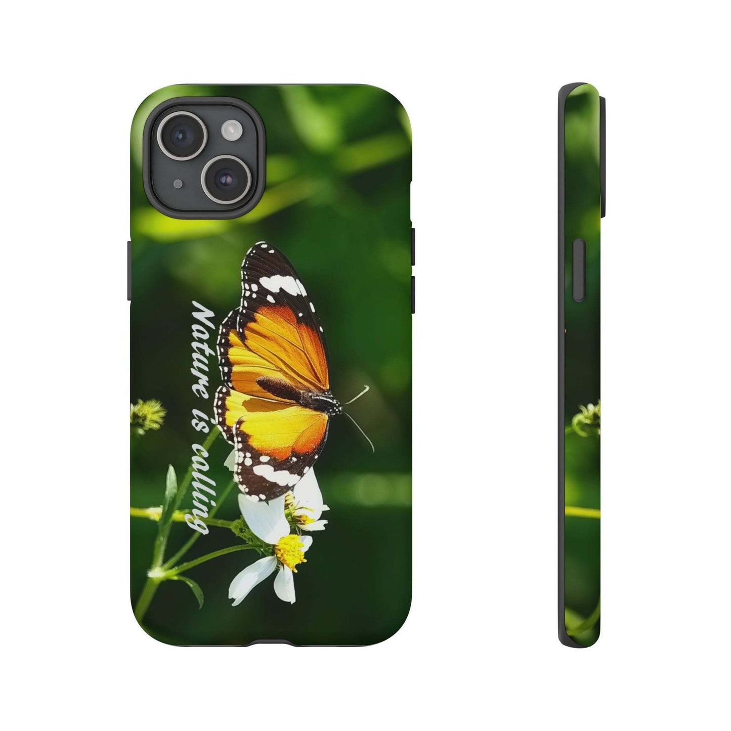 Nature-Inspired Tough Phone Case with Butterfly Design and "Nature is Calling" Message.