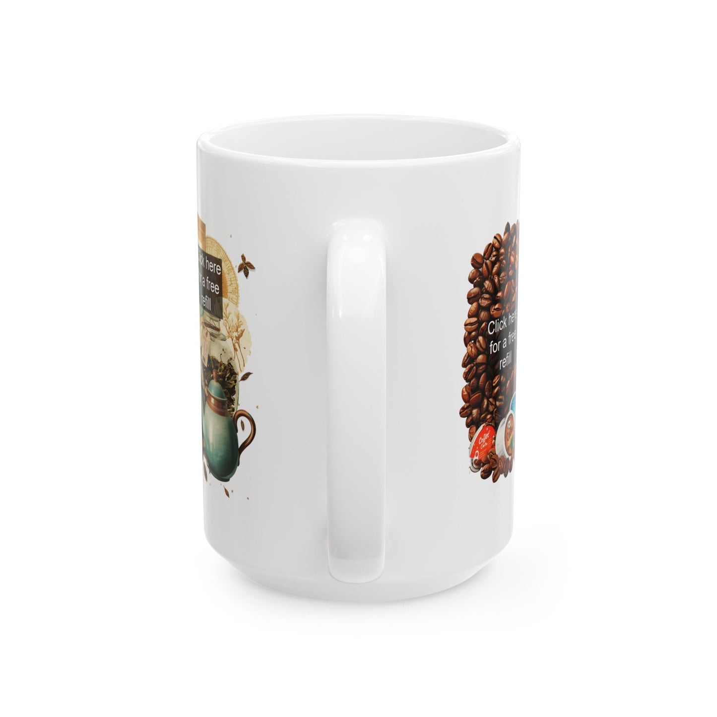 "Click Here for a Free Refill" Ceramic Coffee Mug — 11oz & 15oz