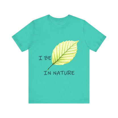 Unisex 'I Be-Leaf In Nature' tee with leaf motif, eco-friendly fashion.