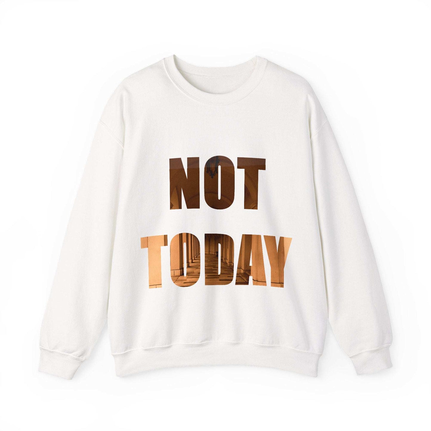 Cozy Unisex Crewneck Sweatshirt with "Not Today" text design.