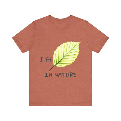 Eco-friendly unisex short sleeve tee with "I Be-Leaf In Nature" design, perfect for nature lovers.
