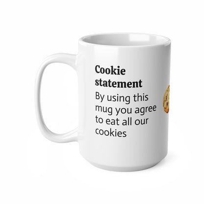 Cookie Statement Ceramic Mug