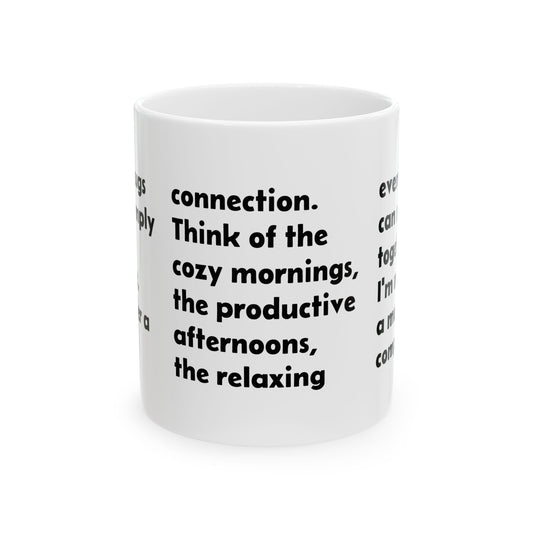 Inspirational Quote Ceramic Coffee Mug — 'I Offer a Lasting Connection' (11oz & 15oz)
