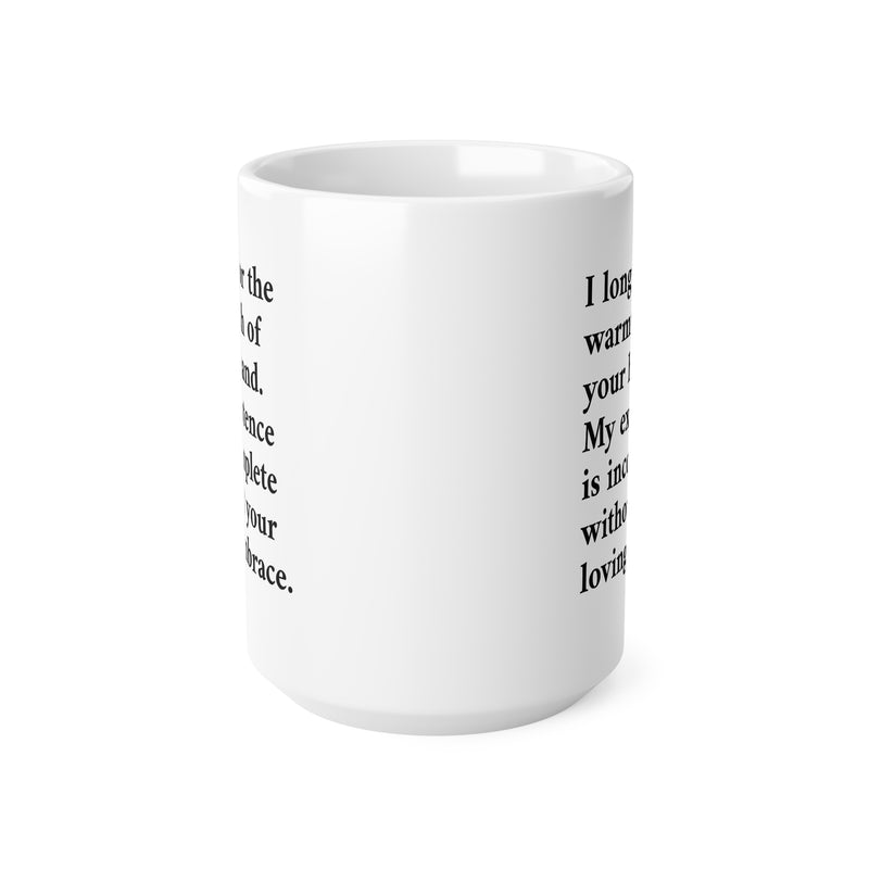 Schlichter 440ml weißer Keramik-Becher mit schönem poetischen Spruch und bequeme Henkel für gemütliche Gespräche.