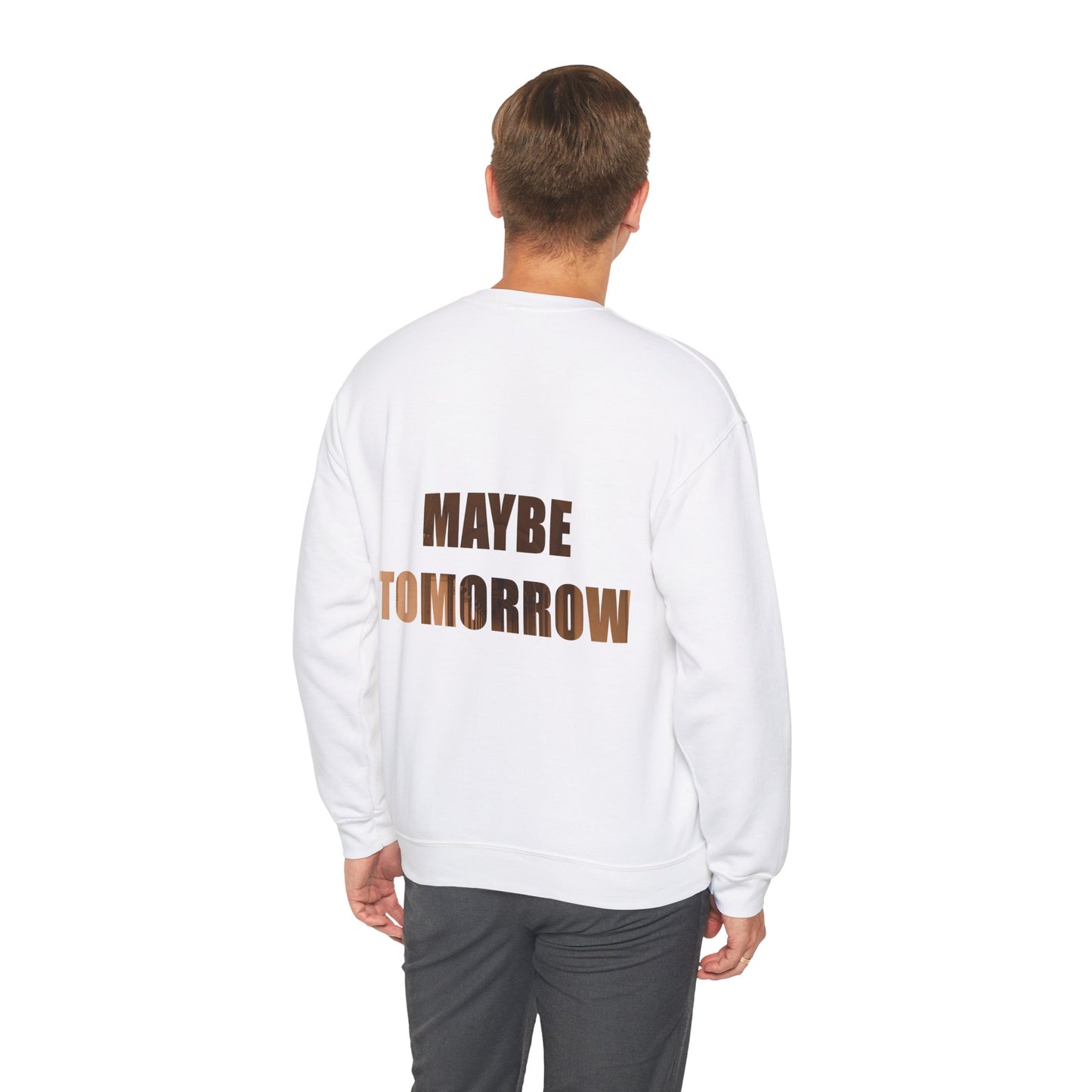 Cozy Unisex Crewneck Sweatshirt - Not today, maybe tomorrow