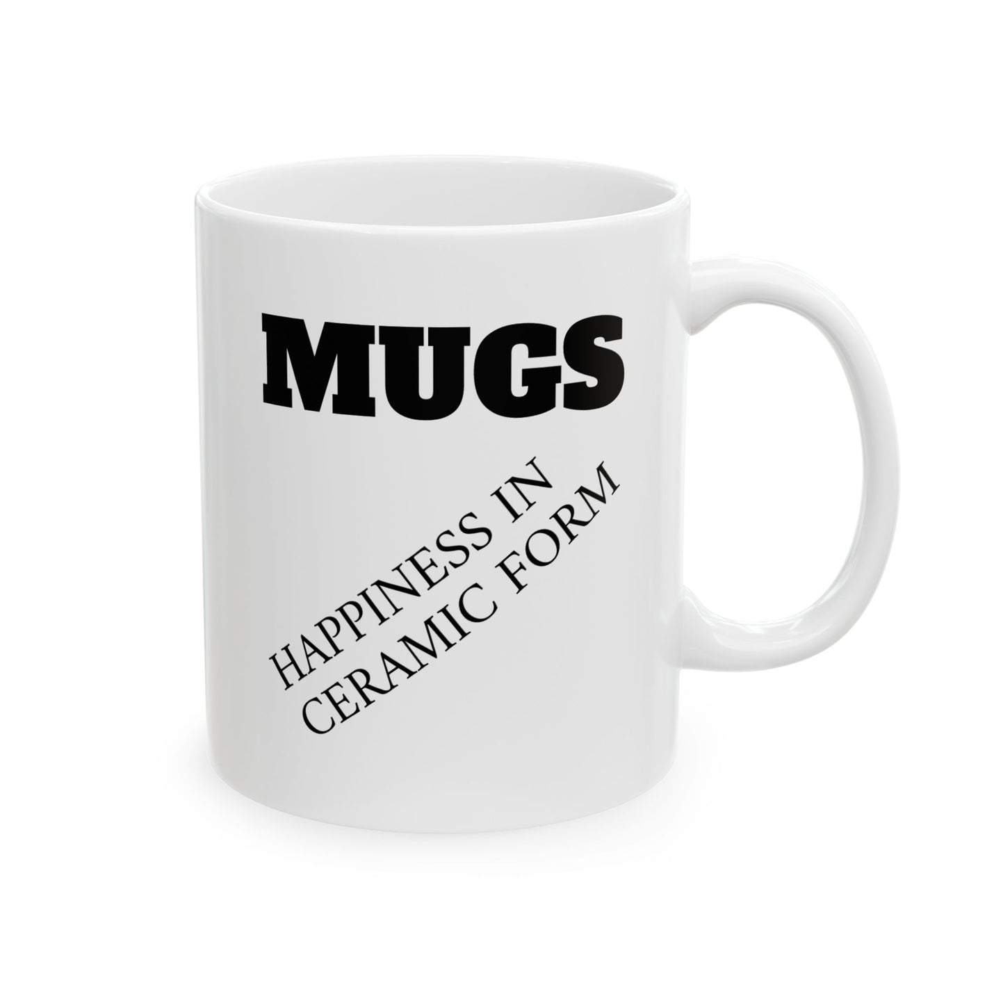 Glossy 11oz white ceramic mug with a cheerful text design, a perfect straightforward piece to brighten your morning coffee routine.
