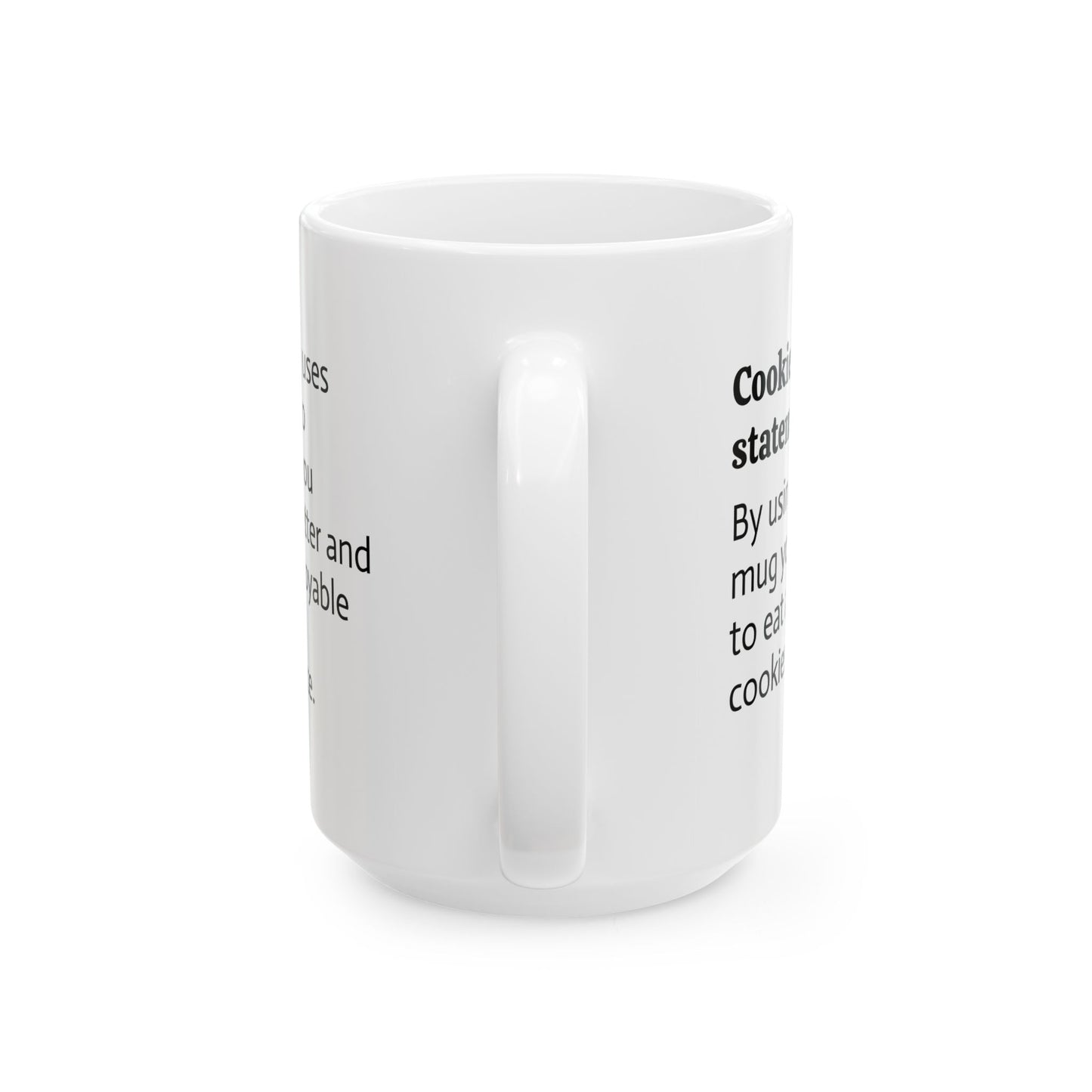 Cookie Statement Ceramic Mug