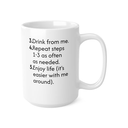 Ceramic Mug — 'Fill Me With Your Favorite Drink' Funny Instructional Coffee Mug
