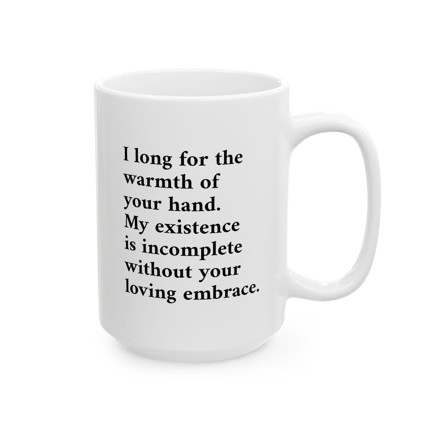 Sturdy 15oz Romantic Poetry Mug — 'I long for the warmth of your hand' Ceramic Coffee Mug next to a paperback book in a bright room.