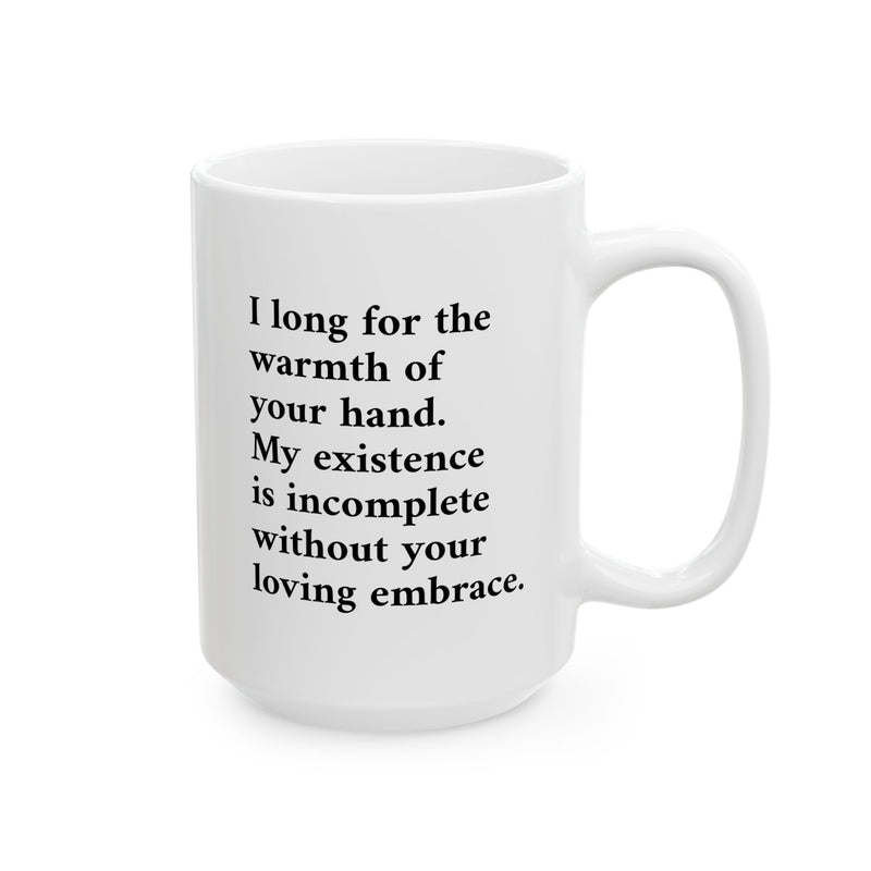 Sturdy 15oz Romantic Poetry Mug — 'I long for the warmth of your hand' Ceramic Coffee Mug next to a paperback book in a bright room.