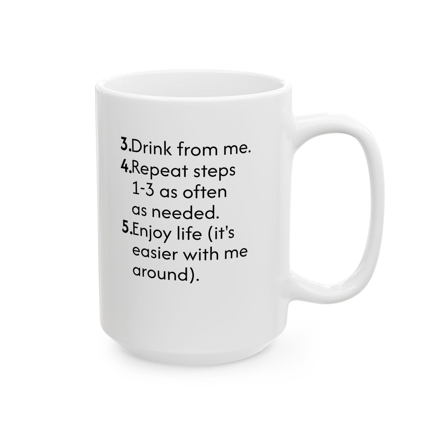 Witty 15oz white coffee cup with clean black text wrapping the mug like a friendly note, perfect for a slow wake-up routine.