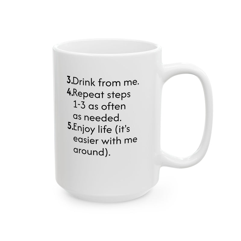 Witty 15oz white coffee cup with clean black text wrapping the mug like a friendly note, perfect for a slow wake-up routine.