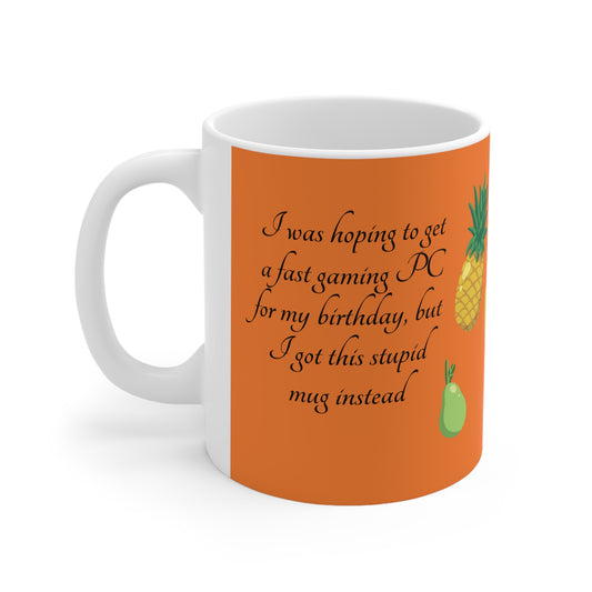 Coffee Mug — "I got a stupid mug for my birthday"