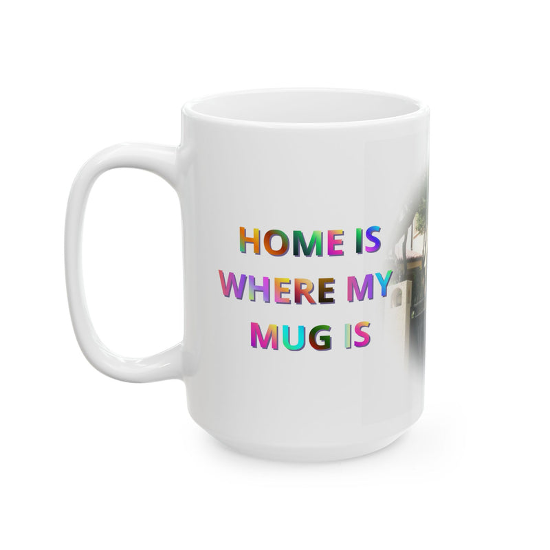 Large 15oz Home Is Where My Mug Is | Ceramic Coffee Mug showing its vivid print colors on a rustic wooden dining table.