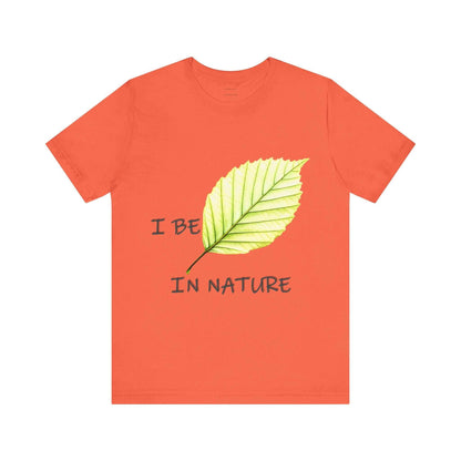 Nature-Inspired 'I Be-Leaf In Nature' Tee - Unisex Short Sleeve Shirt, Eco-Friendly Fashion, Gift for Nature Lovers, Inspirational Apparel - A Pretty Print