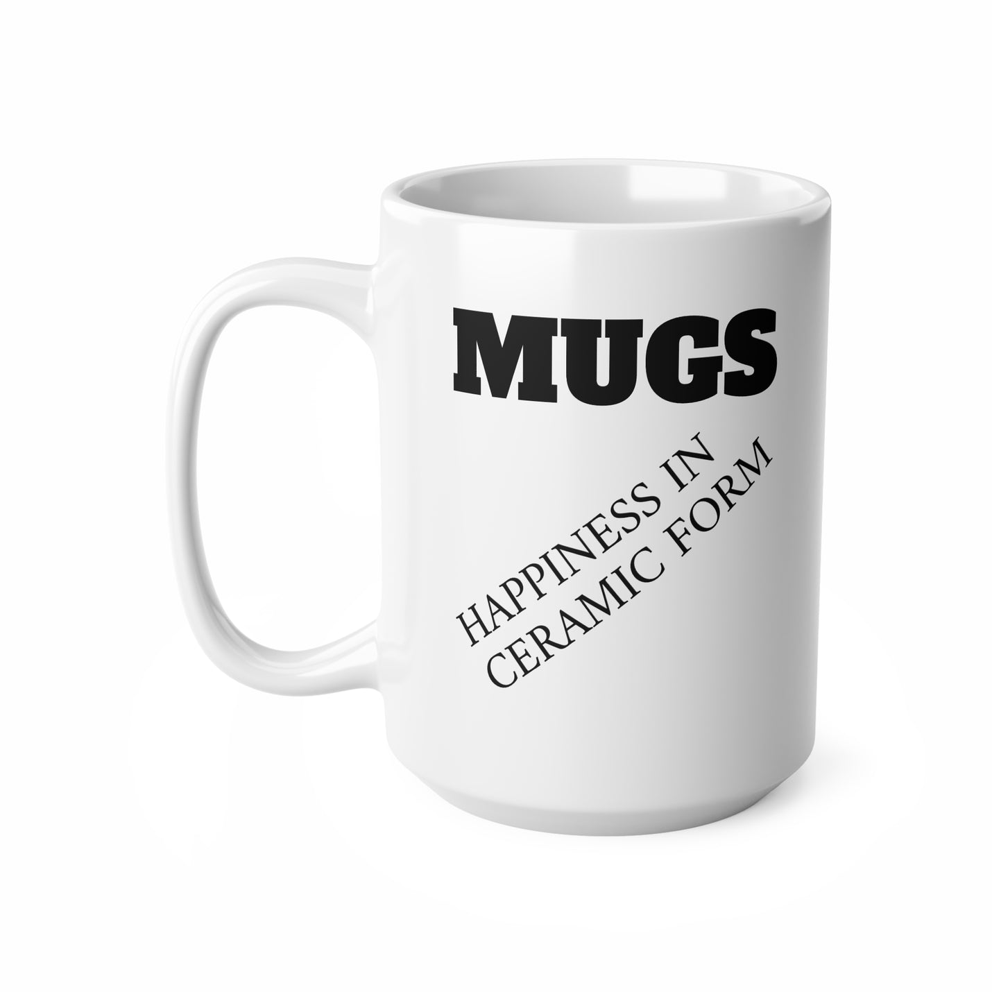 Großer 440ml lustiger Kaffeebecher mit der humorvollen Aussage MUGS Happiness in Ceramic Form für Kaffeeliebhaber.