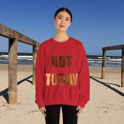 Cozy Unisex Crewneck Sweatshirt - Not today, maybe tomorrow - A Pretty Print