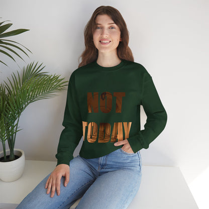 Cozy Unisex Crewneck Sweatshirt - Not today, maybe tomorrow