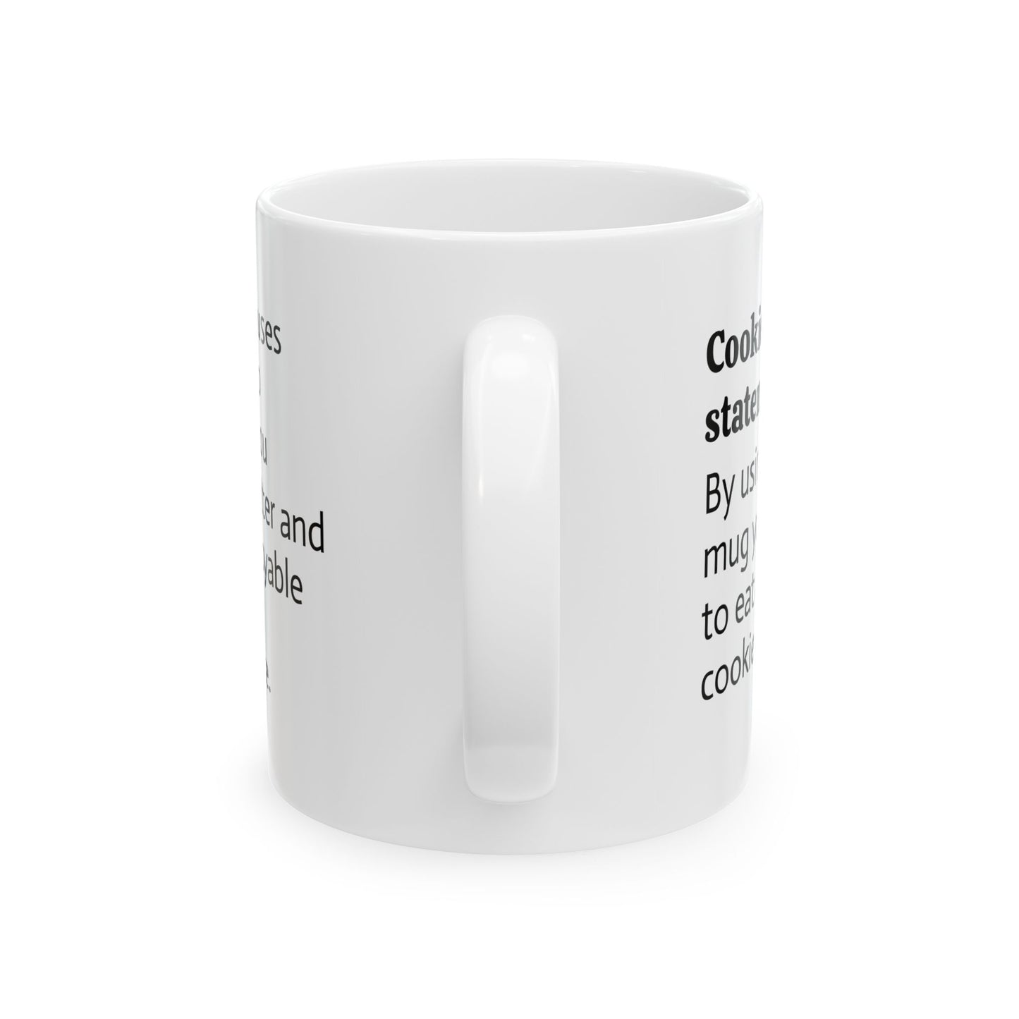 Cookie Statement Ceramic Mug