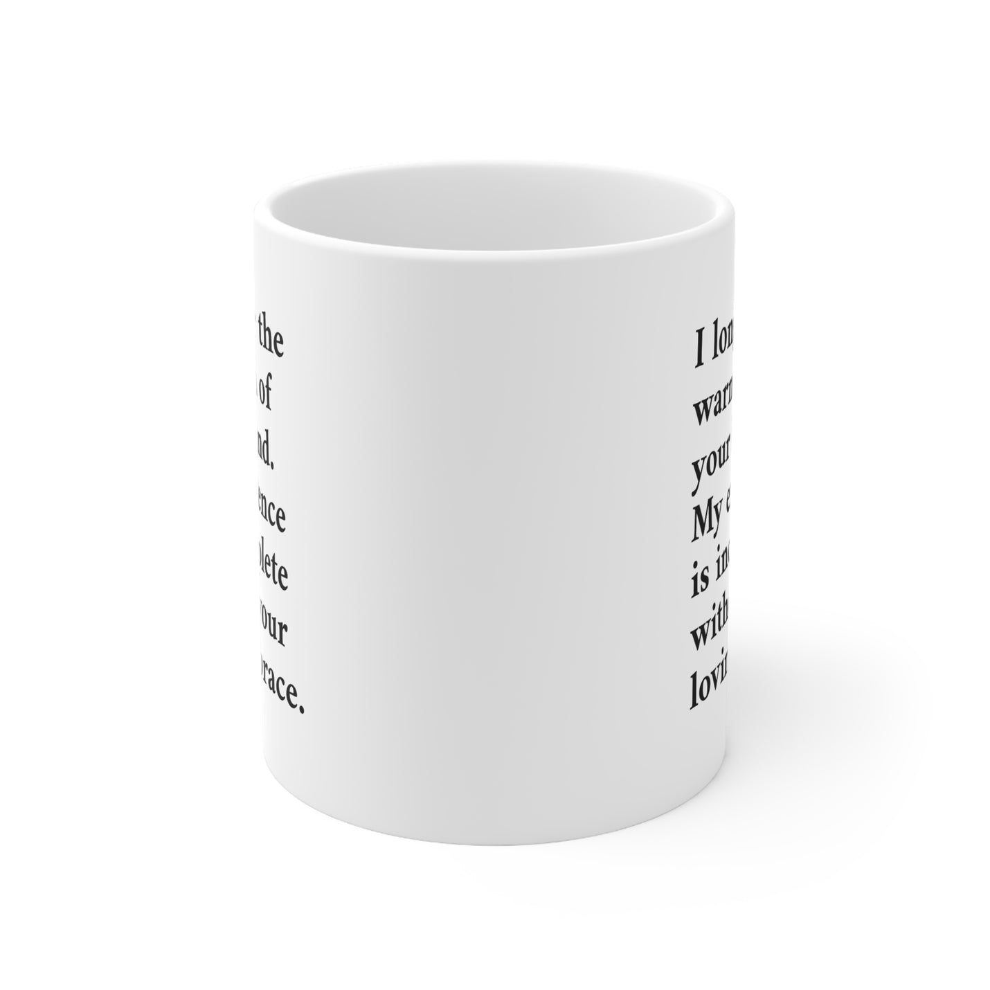 Schlichter 325ml weißer Keramik-Becher mit schönem poetischen Spruch und bequeme Henkel für gemütliche Gespräche.